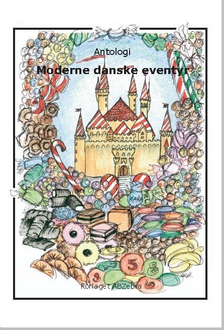 Regitze Schmidt, Moderne danske eventyr - antologi I